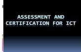 ASSESSMENT AND CERTIFICATION FOR ICT