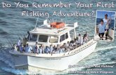 Do You Remember Your First Fishing Adventure?