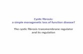 Cysc ﬁbrosis: a simple monogene$c loss of func$on disease ...