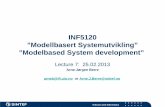 INF5120 ”Modellbasert Systemutvikling” ”Modelbased System ...