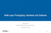 Multi-Layer Prototyping: Hardware and Software