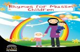 Muslim Rhymes for Children was developed to enable