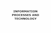 INFORMATION PROCESSES AND TECHNOLOGY