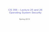 CS 356 – Lecture 25 and 26 Operating System Security