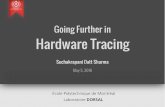 Going Further in Hardware Tracing