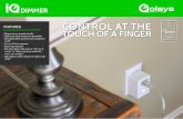 FEATURES CONTROL AT THE TOUCH OF A FINGER