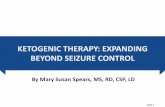 KETOGENIC THERAPY: EXPANDING BEYOND SEIZURE …