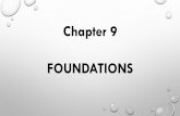 Chapter 9 FOUNDATIONS