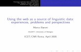 Using the web as a source of linguistic data: experiences ...