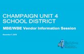 MBE/WBE Vendor Information Session CHAMPAIGN UNIT 4