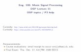 Eng. 100: Music Signal Processing DSP Lecture 11 DSP ...
