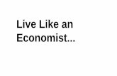 Live Like an Economist - beaumontschool.com