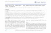 CASE REPORT Open Access Necrotizing fasciitis a diagnostic ...