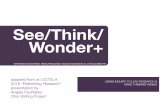 See/Think/ Wonder+
