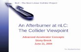 An Afterburner at nLC: The Collider Viewpoint
