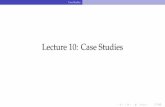 Lecture 10: Case Studies