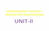 MAINTENANCE POLICIES PREVENTIVE MAINTENANCE UNIT-II