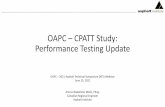 OAPC CPATT Study: Performance Testing Update