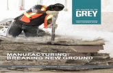 MANUFACTURING: BREAKING NEW GROUND