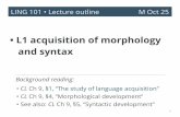 L1 acquisition of morphology and syntax