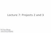 Lecture 7: Projects 2 and 3 - UCSD
