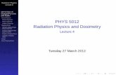 PHYS 5012 Radiation Physics and Dosimetry - Lecture 4