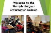 Welcome to the Multiple Subject Information Session