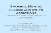 Smoking, Mental Illness AND OTHER ADDICTIONS