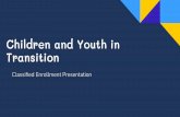 Children and Youth in Transition Classiﬁed Enrollment ...