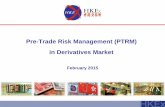 Pre-Trade Risk Management (PTRM) in Derivatives Market