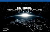 SUNRISE: SECURING THE FUTURE WITH LTE