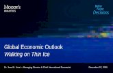Global Economic Outlook Walking on Thin Ice