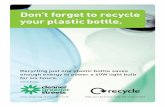 Don’t forget to recycle your plastic bottle.