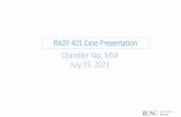 RADY 401 Case Presentation Chandler Yap, MS4 July 19, 2021