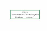 Slides Condensed Matter Physics Revision Lecture 1