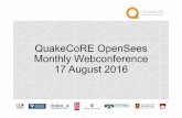 QuakeCoRE OpenSees Monthly Webconference 17 August 2016