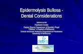 Epidermolysis Bullosa - Dental Considerations