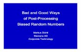 Bad and Good Ways of Post-Processing Biased Random Numbers