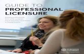 GUIDE TO PROFESSIONAL LICENSURE