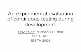 An experimental evaluation of continuous testing during ...