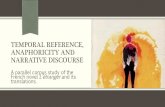 TEMPORAL REFERENCE, ANAPHORICITY AND NARRATIVE DISCOURSE