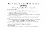 Ischemic heart disease (IHD) Dr: Salah Ahmed
