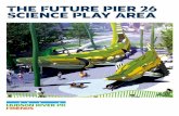 THE FUTURE PIER 26 SCIENCE PLAY AREA