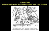 ASTR 380 Possibilities for Life on the Moons of Giant Planets