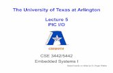 The University of Texas at Arlington Lecture 5 PIC I/O