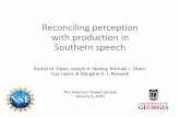 Reconciling perception with production in Southern speech