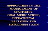 APPROACHES TO THE MANAGEMENT OF SPASTICITY: ORAL ...