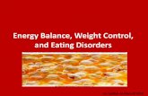 Energy Balance, Weight Control, and Eating Disorders