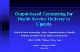 Output-based Contracting for Health Service Delivery in Uganda
