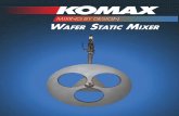 Wafer Static ixer - Komax